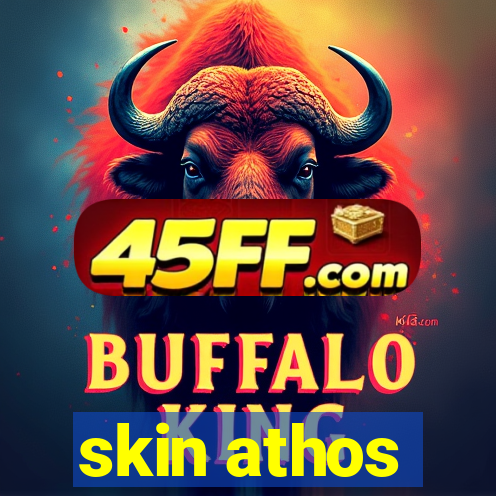skin athos
